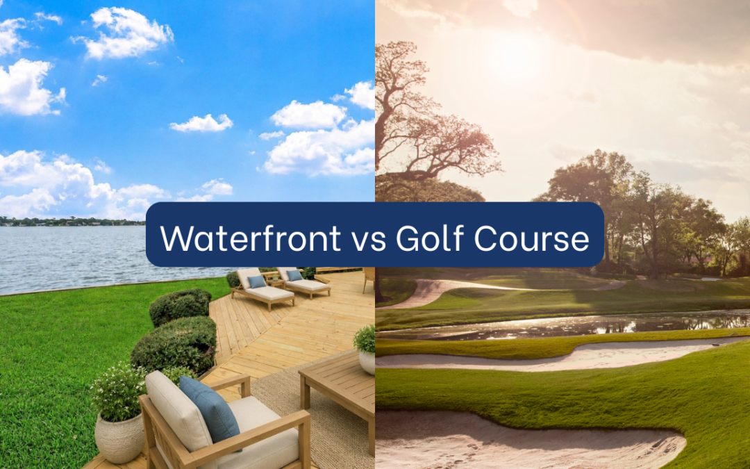 Waterfront vs. Golf Course Homes: Which Luxury Property Performs Better?